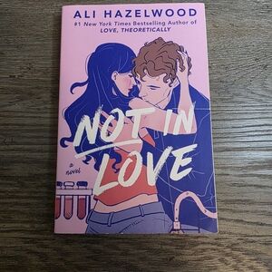 Not In Love by Ali Hazelwood